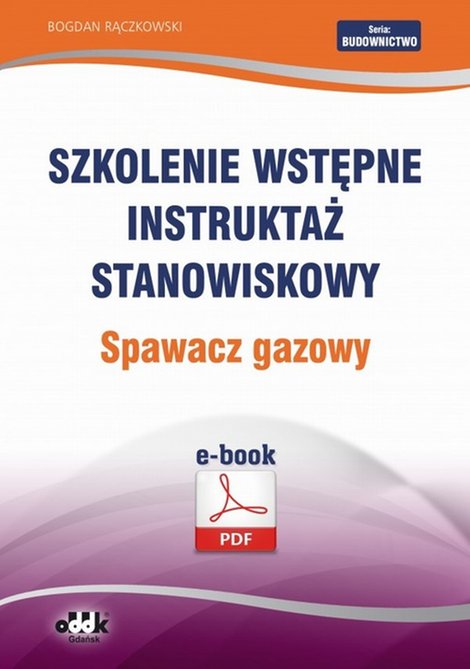 ebooki: Szkolenie wstępne Instruktaż stanowiskowy Spawacz gazowy &ndash; ebook
