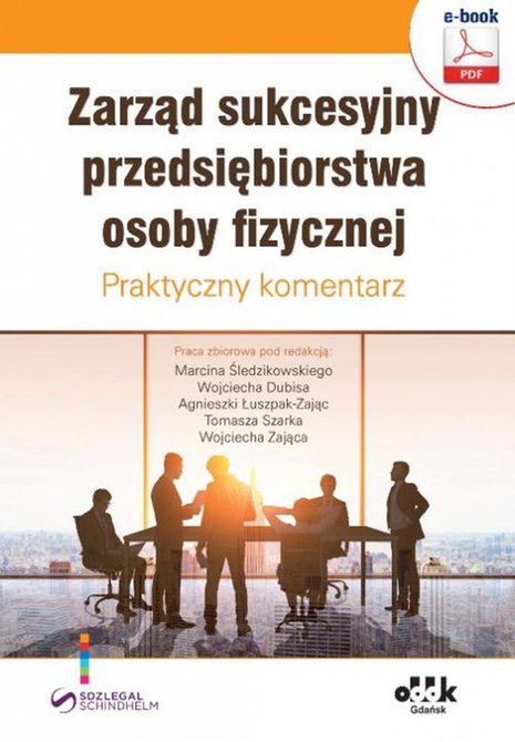ebooki: Zarząd sukcesyjny przedsiębiorstwa osoby fizycznej. Praktyczny komentarz &ndash; ebook
