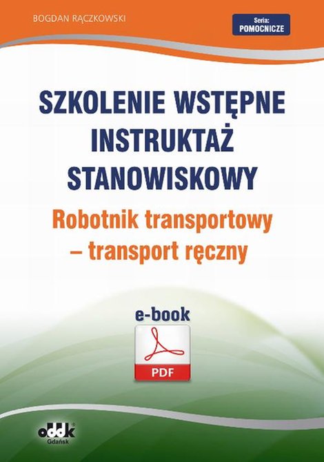 ebooki: Szkolenie wstępne Instruktaż stanowiskowy Robotnik transportowy - transport ręczny &ndash; ebook