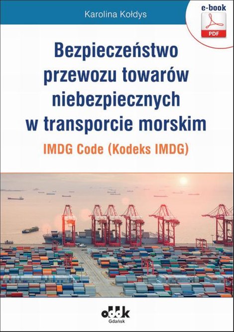 ebooki: Bezpieczeństwo przewozu towar&oacute;w niebezpiecznych w transporcie morskim - IMDG Code (Kodeks IMDG) &ndash; ebook