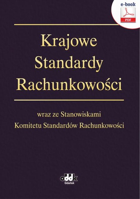 ebooki: Krajowe Standardy Rachunkowości wraz ze Stanowiskami Komitetu Standardów Rachunkowości (e-book) – ebook