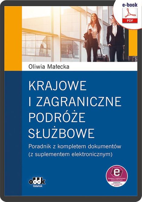 ebooki: Krajowe i zagraniczne podr&oacute;że służbowe poradnik z kompletem dokument&oacute;w (z suplementem elektronicznym &ndash; ebook