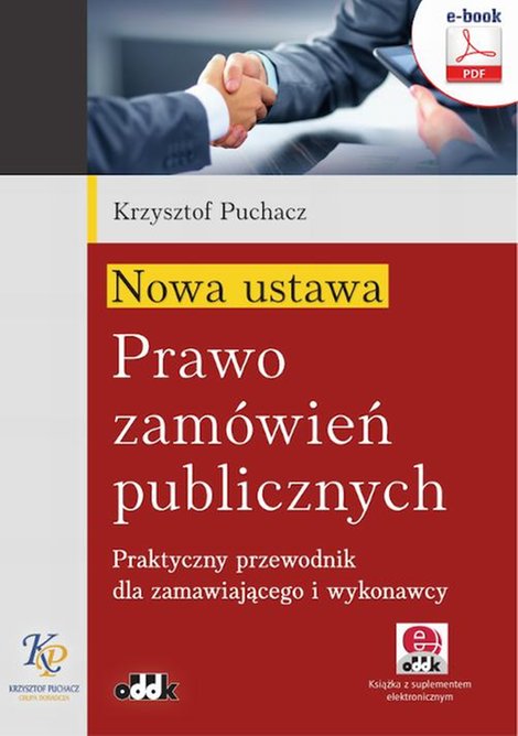 ebooki: Nowa ustawa - Prawo zam&oacute;wień publicznych. Praktyczny przewodnik dla zamawiającego i wykonawcy (e-book z suplementem elektronicznym) eBPG1387e &ndash; ebook
