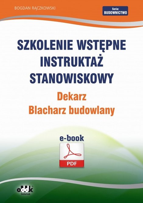 ebooki: Szkolenie wstępne Instruktaż stanowiskowy Dekarz. Blacharz &ndash; ebook