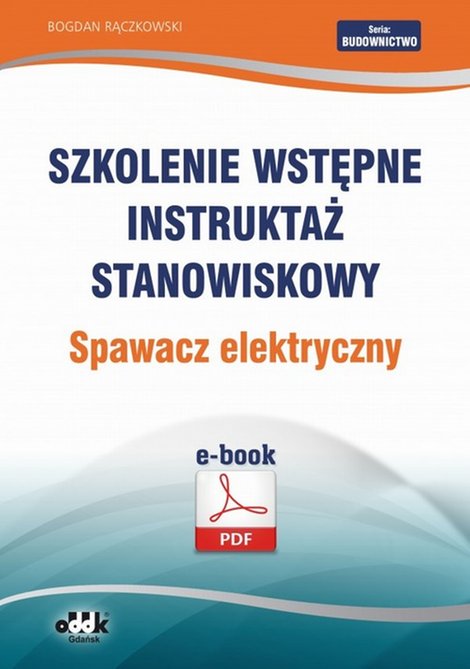 ebooki: Szkolenie wstępne Instruktaż stanowiskowy Spawacz elektryczny &ndash; ebook