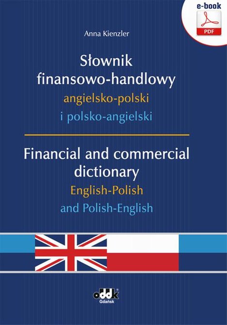 ebooki: Słownik finansowo-handlowy angielsko-polski i polsko-angielski. Financial and commercial dictionary English-Polish and Polish-English &ndash; ebook