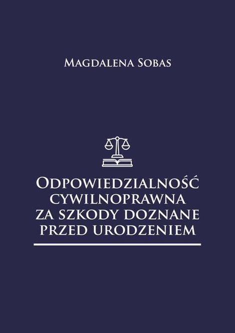 ebooki: Odpowiedzialność cywilnoprawna za szkody doznane przed urodzeniem – ebook