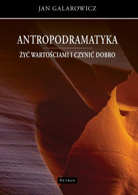 ebooki: Antropodramatyka. Żyć wartościami i czynić dobro. &ndash; ebook