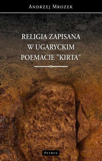 ebooki: RELIGIA ZAPISANA W UGARYCKIM POEMACIE "KIRTA" – ebook