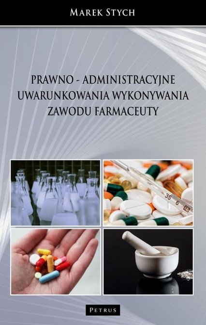 ebooki: Prawno - administracyjne uwarunkowania wykonywania zawodu farmaceuty – ebook