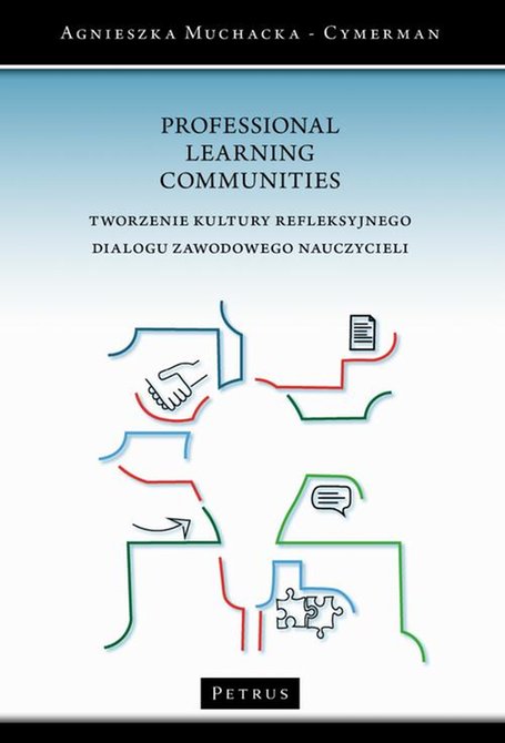 ebooki: PROFESSIONAL LEARNING COMMUNITIE Stworzenie kultury refleksyjnego dialogu zawodowego nauczycieli &ndash; ebook
