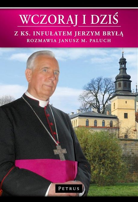 ebooki: Wczoraj i dziś Z ks. infułatem Jerzym Bryłą rozmawia Janusz M. Paluch &ndash; ebook