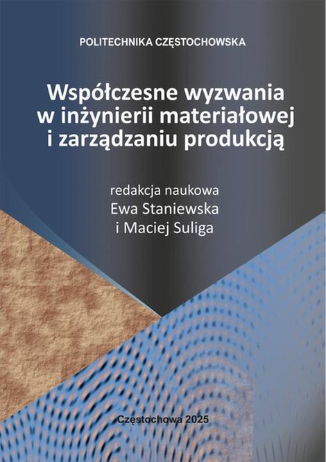 ebooki: Wsp&oacute;łczesne wyzwania w inżynierii materiałowej i zarządzaniu produkcją &ndash; ebook