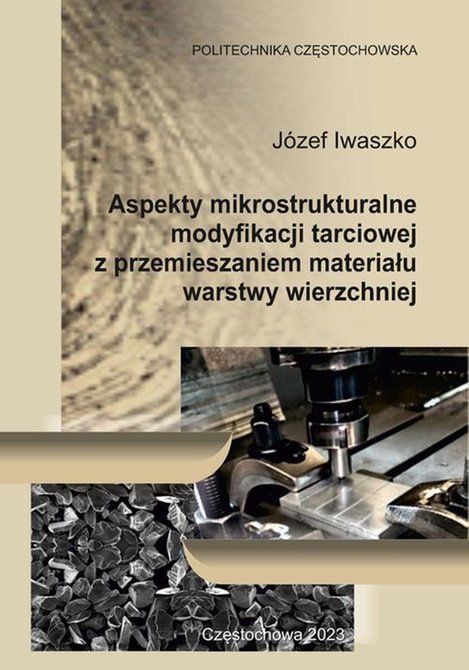 ebooki: Aspekty mikrostrukturalne modyfikacji tarciowej z przemieszaniem materiału warstwy wierzchniej &ndash; ebook