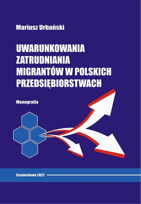 ebooki: Uwarunkowania zatrudniania migrant&oacute;w w polskich przedsiębiorstwach &ndash; ebook