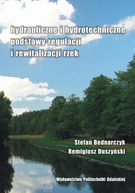 ebooki: Hydrauliczne i hydrotechniczne podstawy regulacji i rewitalizacji rzek &ndash; ebook