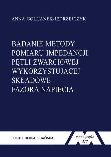 ebooki: Badanie metody pomiaru impedancji pętli zwarciowej wykorzystującej składowe fazora napięcia &ndash; ebook