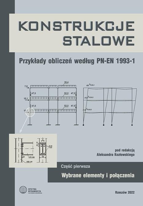 ebooki: Konstrukcje stalowe. Przykłady obliczeń według PN-EN 1993-1. Część pierwsza. Wybrane elementy i połączenia &ndash; ebook