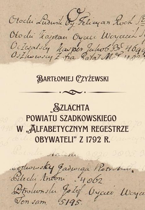 ebooki: Szlachta powiatu szadkowskiego w &ldquo;Alfabetycznym regestrze obywateli&rdquo; z 1792 r. &ndash; ebook