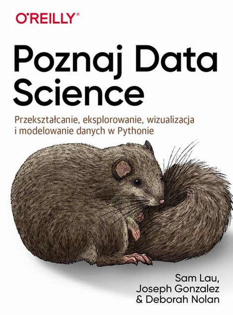 ebooki: Poznaj Data Science: Przekształcanie, eksplorowanie, wizualizacja i modelowanie danych w Pythonie &ndash; ebook