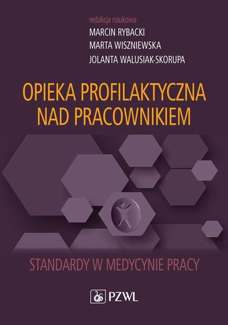 ebooki: Opieka profilaktyczna nad pracownikiem: Standardy w medycynie pracy &ndash; ebook