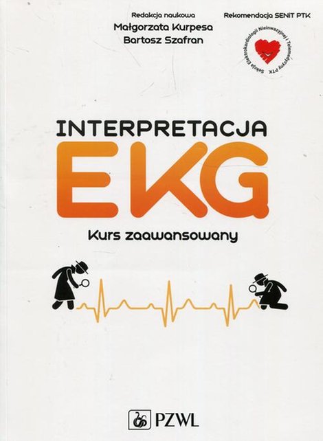 ebooki: Interpretacja EKG. Kurs zaawansowany: Wszystko, co kardiolog powinien wiedzieć o EKG &ndash; ebook