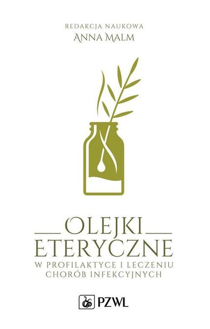 ebooki: Olejki eteryczne w profilaktyce i leczeniu chor&oacute;b infekcyjnych &ndash; ebook