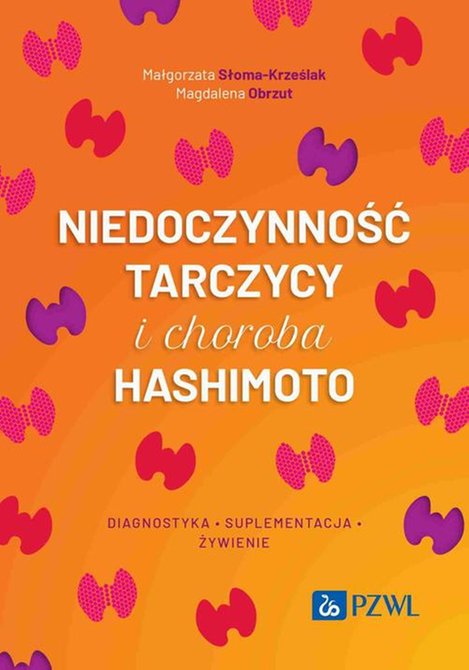 ebooki: Niedoczynność tarczycy i choroba Hashimoto: diagnostyka, suplementacja, żywienie &ndash; ebook