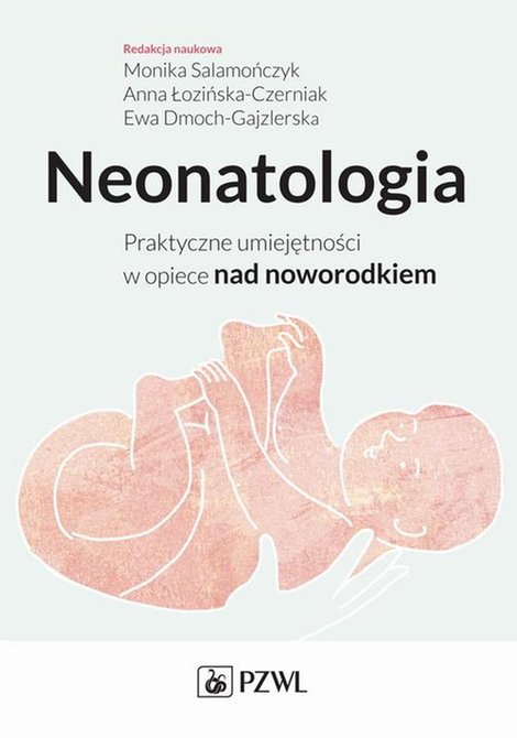 ebooki: Neonatologia. Praktyczne umiejętności w opiece nad noworodkiem – ebook