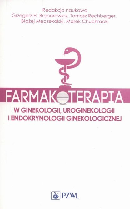 ebooki: Farmakoterapia w ginekologii, uroginekologii i endokrynologii ginekologicznej &ndash; ebook
