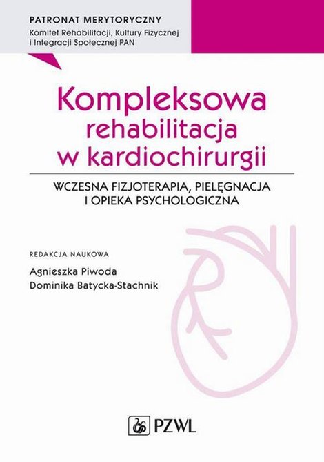 ebooki: Kompleksowa rehabilitacja w kardiochirurgii: Wczesna fizjoterapia, pielęgnacja i opieka psychologiczna &ndash; ebook