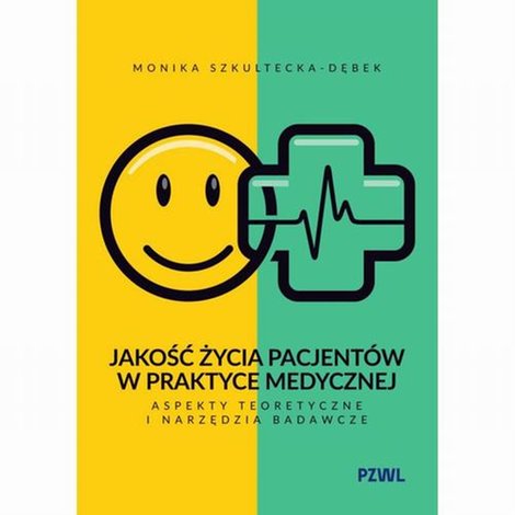 ebooki: Jakość życia pacjent&oacute;w w praktyce medycznej: Aspekty teoretyczne i narzędzia badawcze &ndash; ebook