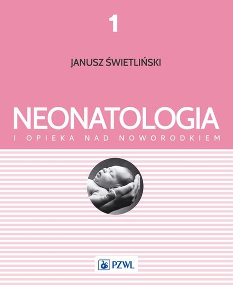 ebooki: Neonatologia i opieka nad noworodkiem Tom 1 &ndash; ebook