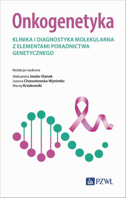 ebooki: Onkogenetyka: Klinika i diagnostyka molekularna z elementami poradnictwa genetycznego – ebook