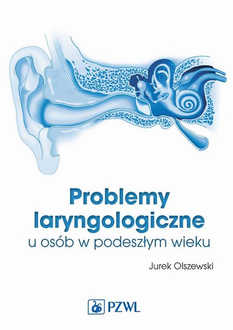 ebooki: Problemy laryngologiczne u os&oacute;b w podeszłym wieku &ndash; ebook