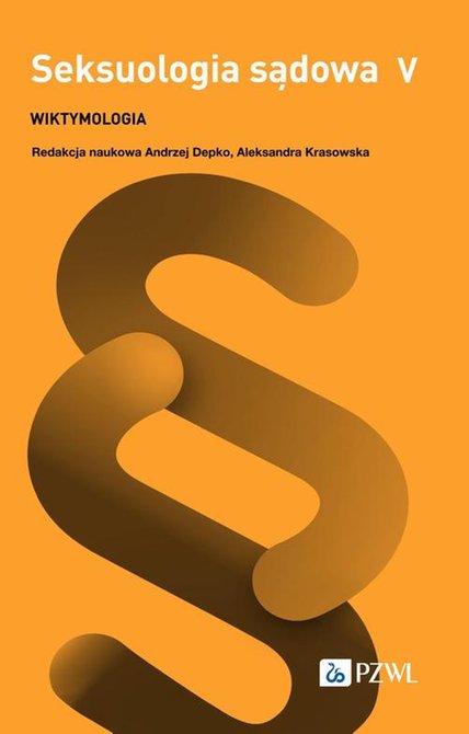 ebooki: Seksuologia sądowa Tom 5: Wiktymologia &ndash; ebook