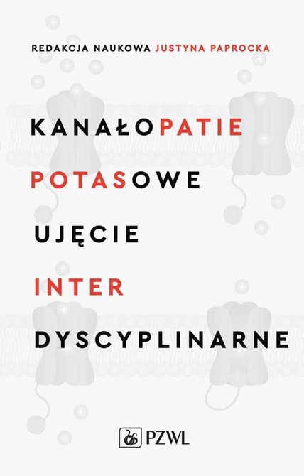 ebooki: Kanałopatie potasowe Ujęcie interdyscyplinarne &ndash; ebook