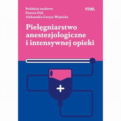 ebooki: Pielęgniarstwo anestezjologiczne i intensywnej opieki &ndash; ebook