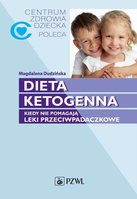 ebooki: Dieta ketogenna: Kiedy nie pomagają leki przeciwpadaczkowe – ebook