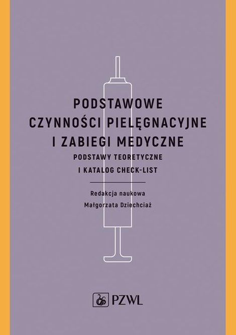 ebooki: Podstawowe czynności pielęgnacyjne i zabiegi medyczne: Podstawy teoretyczne i katalog check-list &ndash; ebook
