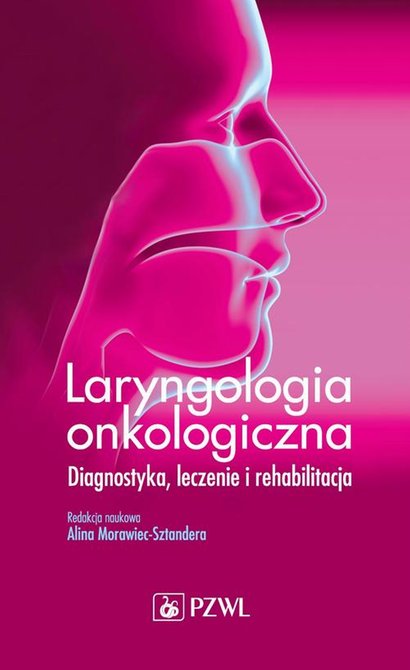 ebooki: Laryngologia onkologiczna: Diagnostyka, leczenie i rehabilitacja &ndash; ebook