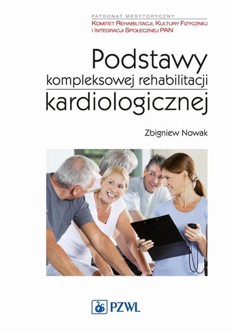 ebooki: Podstawy kompleksowej rehabilitacji kardiologicznej &ndash; ebook