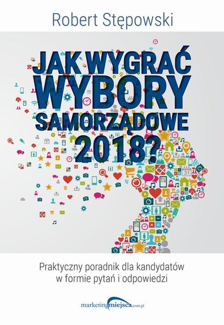 ebooki: Jak wygrać wybory samorządowe 2018? &ndash; ebook