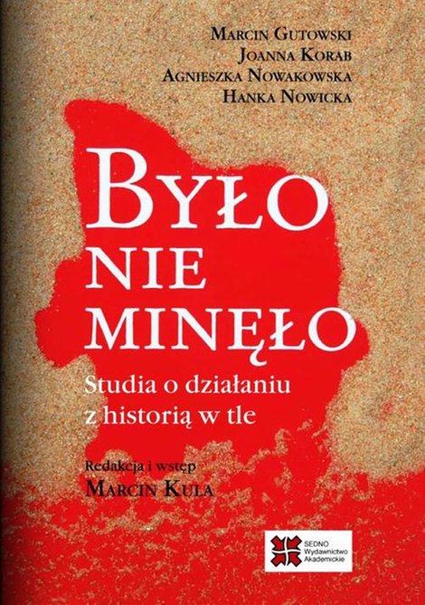 ebooki: Było nie minęło: Studia o działaniu z historią w tle &ndash; ebook