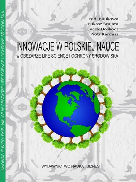 ebooki: Innowacje w polskiej nauce w obszarze life science i ochrony środowiska &ndash; ebook
