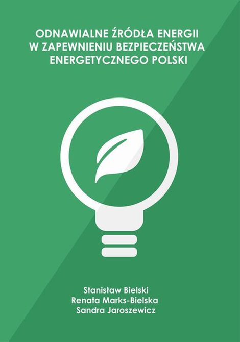 ebooki: Odnawialne źr&oacute;dła energii w zapewnieniu bezpieczeństwa energetycznego Polski &ndash; ebook