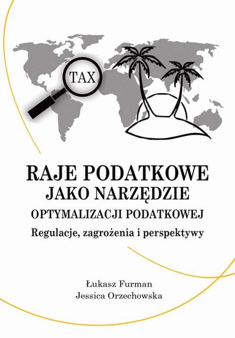 ebooki: Raje podatkowe jako narzędzie optymalizacji podatkowej: regulacje, zagrożenia i perspektywy &ndash; ebook