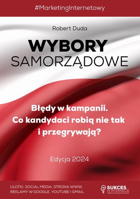 ebooki: WYBORY SAMORZĄDOWE. Błędy w Kampanii. Co kandydaci robią nie tak i przegrywają? Edycja 2024 &ndash; ebook