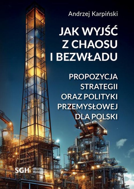 ebooki: Jak wyjść z chaosu i bezwładu. Propozycja strategii oraz polityki przemysłowej dla Polski &ndash; ebook