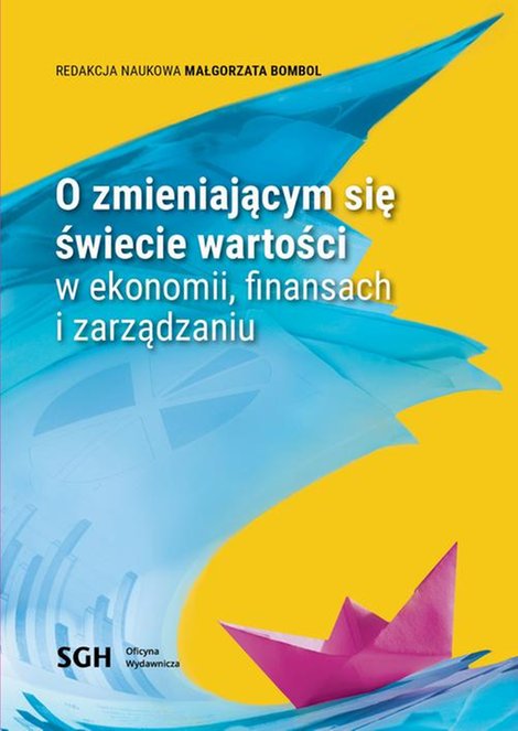 ebooki: O Zmieniającym się świecie wartości w ekonomii, finansach i zarządzaniu &ndash; ebook